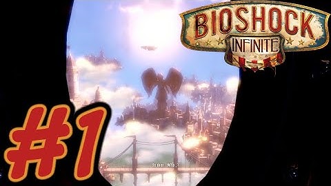 Bioshock Infinite The Complete Edition - Part 1 - Welcome to Columbia