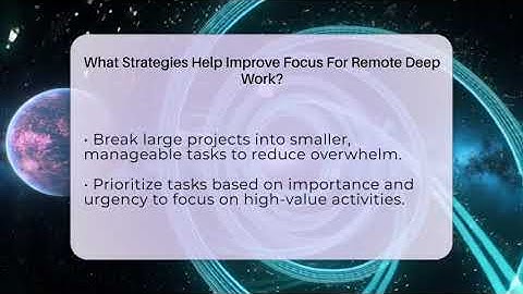 What Strategies Help Improve Focus For Remote Deep Work? - Guide To Work From Home