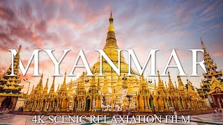 MYANMAR 4K - SCENIC RELAXATION FILM WITH CALMING MUSIC