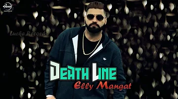 Death Line (FULL SONG) - Elly Mangat | Deep Jandu | New Punjabi Songs 2017