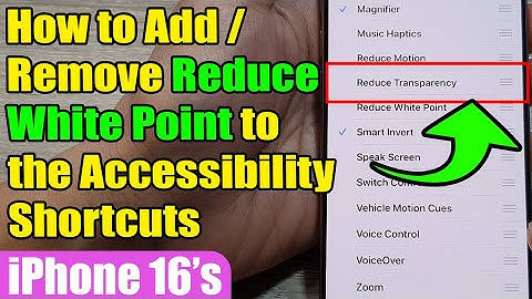 iPhone 16/16 Pro Max: How to Add/Remove Reduce White Point to the Accessibility Shortcuts