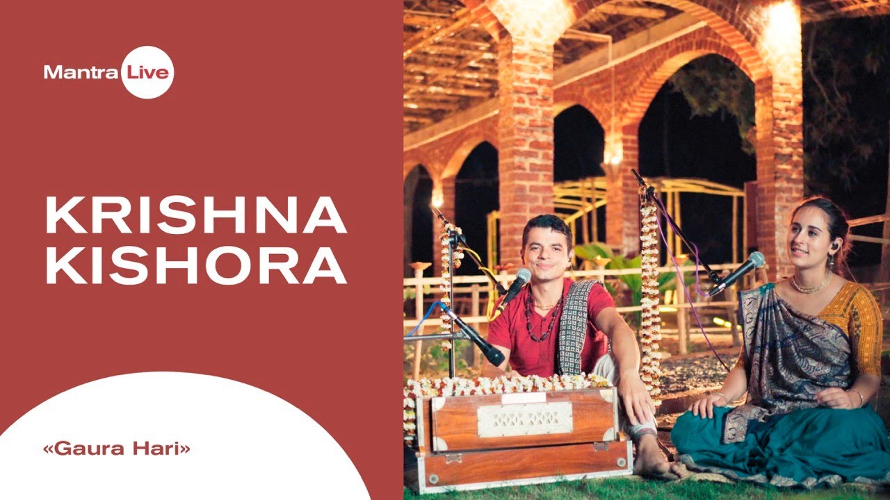 Krishna Kishora   Gaura Hari  Mantra Live