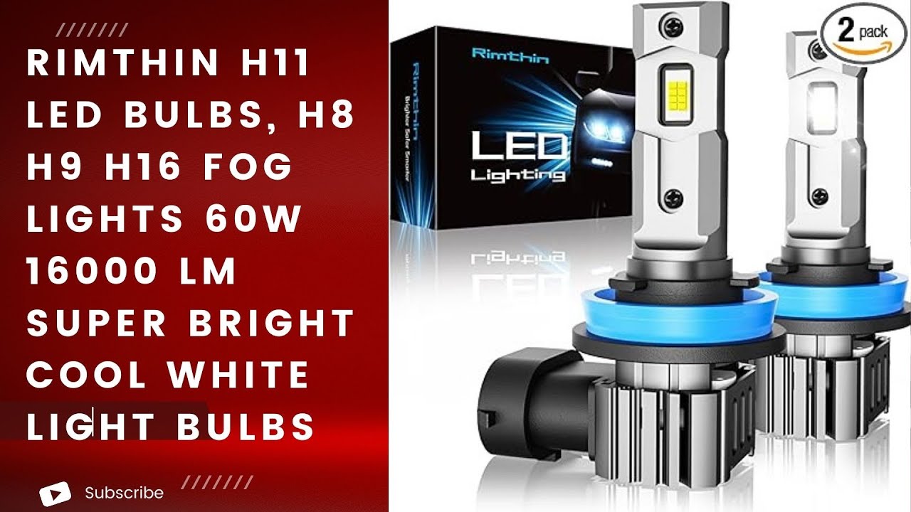  rimthin H11 LED Bulbs, H8 H9 H16 Fog Lights 60W 16000 LM Super  Bright Cool White Light Bulbs, Plug & Play, Pack of 2 : Automotive