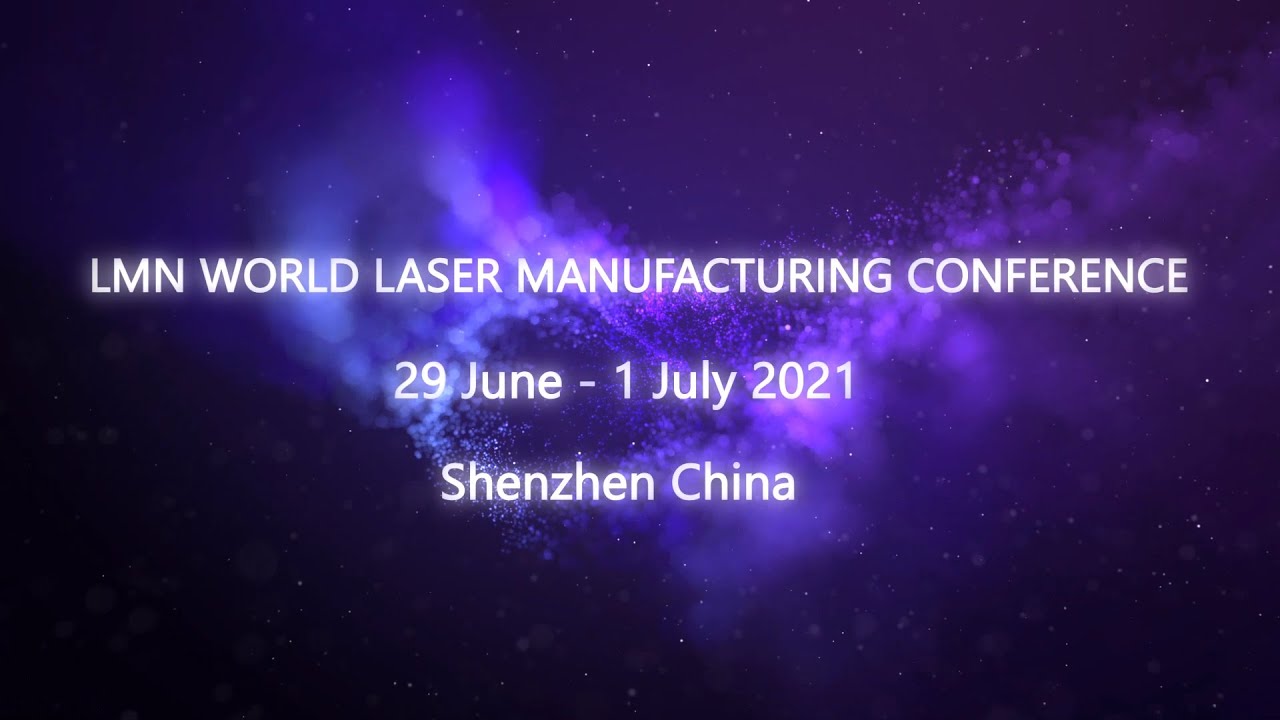 LMN 2021: Laser Manufacturing Network to Connect Key Industry Players