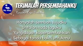 Terimalah Persembahanku Karaoke Lagu Buddhis