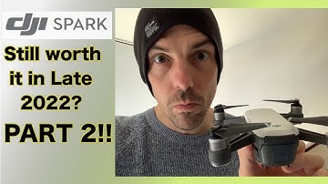 DJI Spark: Still Worth in 2022? Part 2
