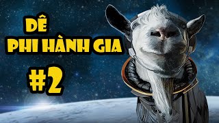 Bí Ẩn Goat Simulator: Dê Du Hành Vũ Trụ #2 TẬP CUỐI