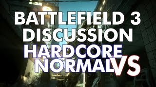 Battlefield 3 Discussion | Hardcore vs Normal