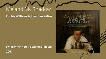 Me and My Shadow - Robbie Williams & Jonathan Wilkes