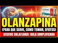 OLANZAPINA PARA QUE SERVE, COMO TOMAR, EFEITOS COLATERAIS (Bula Simplificada)