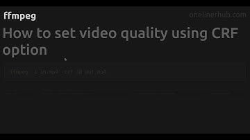 How to set video quality using CRF option #ffmpeg