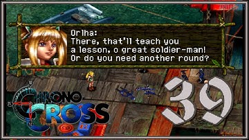 Chrono Cross #39 - Orlha in Guldove, Kid in H. Hideout - Riddel, Fargo & Acacia Dragoons Recruitment