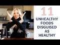 11 Unhealthy Foods Disguised as Healthy
