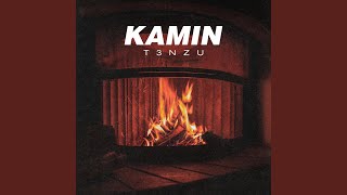 Kamin - T3NZU