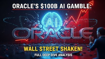 Oracle’s $100B AI Gamble: Wall Street Shaken! (Full Deep Dive Analysis)