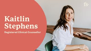 Kaitlin Stephens, Registered Clinical Counsellor | First Session
