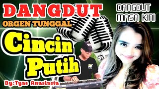 CINCIN PUTIH||CACA HANDIKA||DANGDUT ORGEN TUNGGAL|| Voc : Tyas Anastasia