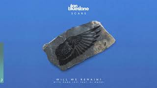 ilan Bluestone & Maor Levi feat. EL Waves - Will We Remain? (Scars Album)