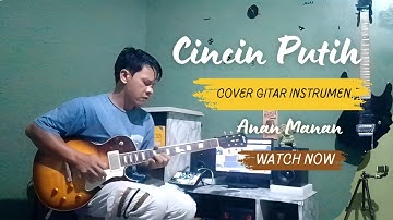Cincin Putih || Caca Handika|| cover gitar By- Anan Manan