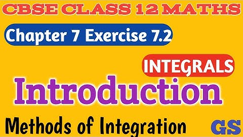 Chapter 7 - Exercise 7.2 Integrals Introduction -Methods of integration? | CBSE Class 12 Maths Tamil