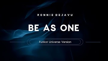 BE AS ONE | REMIX 2025 | SINGLE FUNKOT | FUNKOT UNIVERSE