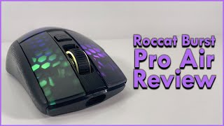 Roccat Burst Pro Air Review - They Messed Up For Enthusiasts But Nailed It For Causal Gamers