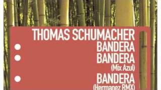 Thomas Schumacher - Bandera (Orginal Mix)