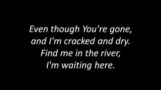 Find me in the river Delirious