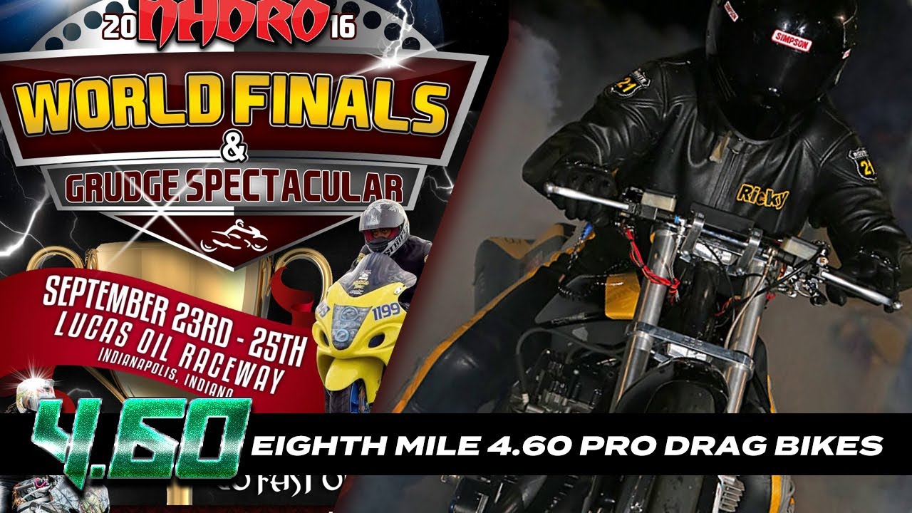 NHDRO 2016 World Finals - 4.60 Pro Ultra Drag Bikes - YouTube