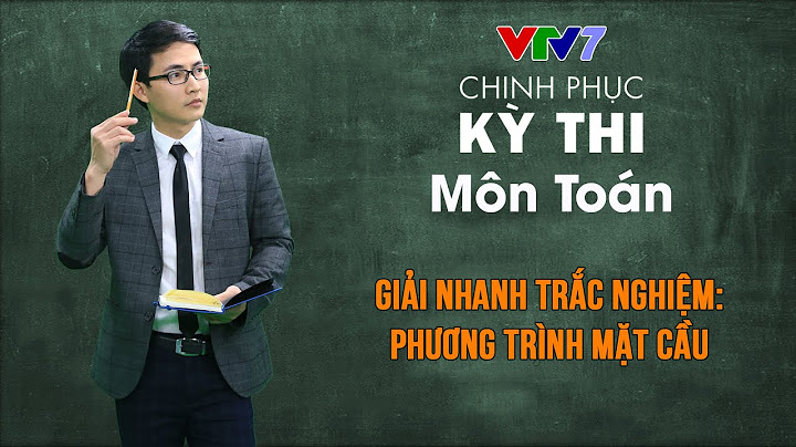 Bài tập trắc nghiệm về phương trình mặt cầu năm 2024