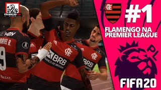 #1 FLAMENGO NA PREMIER LEAGUE - MODO CARREIRA FIFA 20