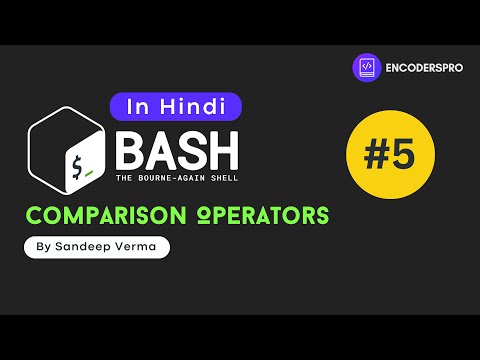 Comparison Operators in Bash Scripting | Hindi Lecture