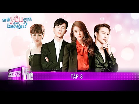 Video Anh Yêu Em Được Bao Lâu - Tập 3 | Xem sớm trọn bộ trên... - youtube