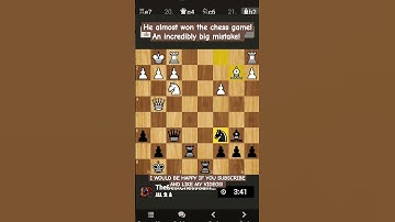 He almost won the chess game! An incredibly big mistake! #chess #games #satranç #oyun #amazing