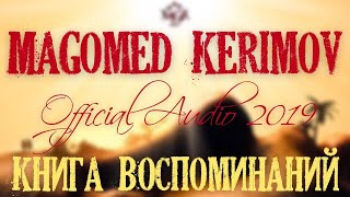 Magomed Kerimov - Книга Воспоминаний (Премьера 2019) Resimi