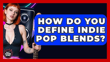 How Do You Define Indie Pop Blends? - Alt Scene Guru