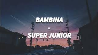 SUPER JUNIOR - BAMBINA [LIRIK SUB INDO]