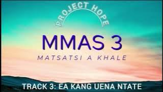 3. Ea Kang Uena Ntate [MMAS_003]