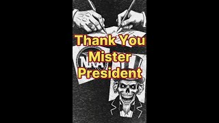 Thank You, Mister President