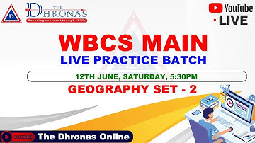 WBCS MAIN LIVE PRACTICE BATCH(ENGLISH VERSION) WITH PDF | GEOGRAPHY SET - 2 | THE DHRONAS