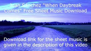 Juan Sánchez “When Daybreak Comes” (Free Sheet Music Download)