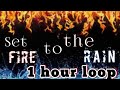 Adele - set fire to the rain - 1 hour version