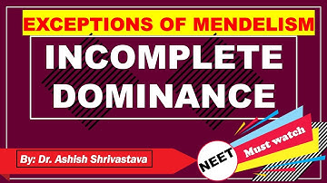 INCOMPLETE DOMINANCE || PRINCIPLE OF INHERITANCE AND VARIATION || NEET