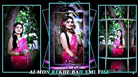 AI MON REKHE BAJI SONG XML FILE ALIGHT MOTION VIDEO EDITING NEW TREND NEW XML FILE🔰