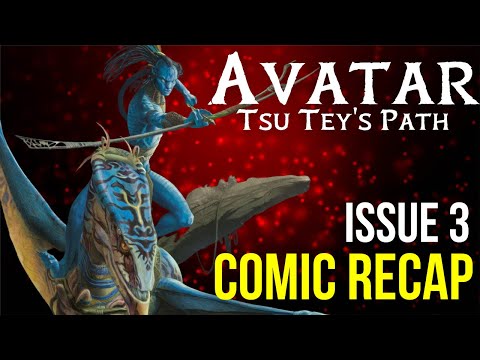 Avatar Tsu Tey's Path COMIC RECAP 3 | Road to Avatar 2