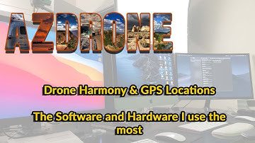 Drone Harmony GPS Information - The Software And Hardware I Use
