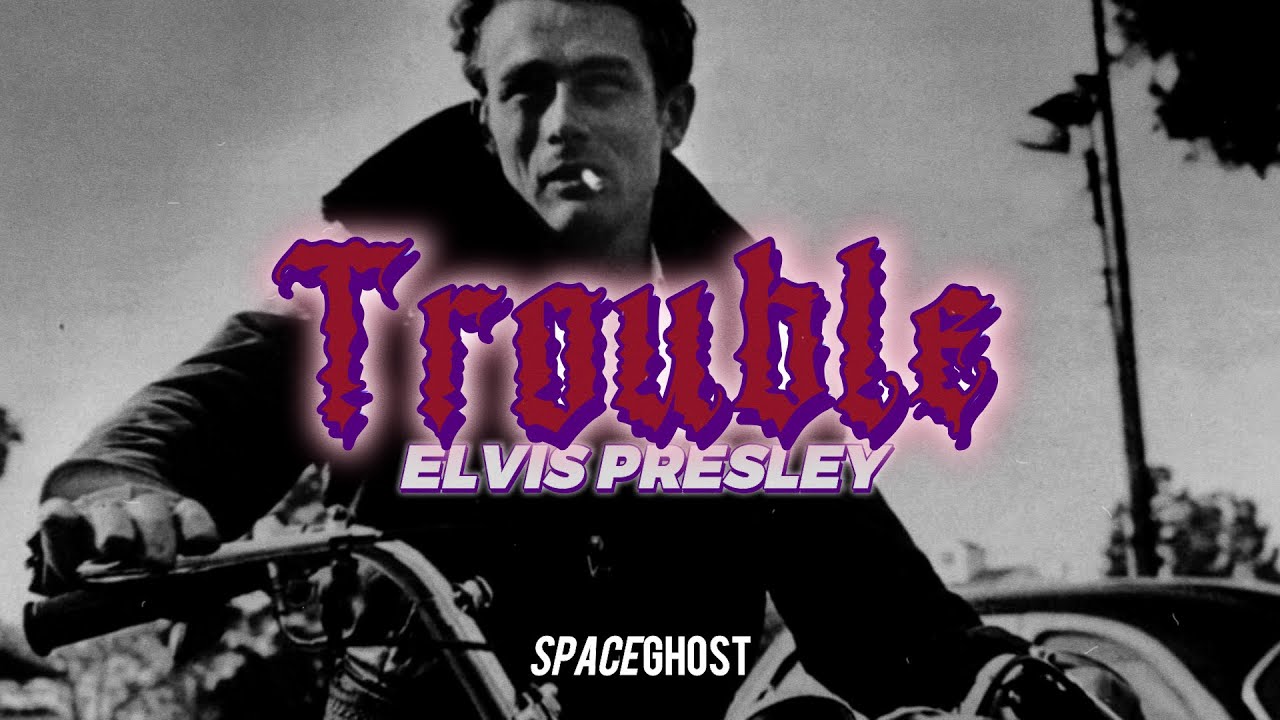 TROUBLE - ELVIS PRESLEY (Tradução/Legendado) 