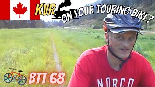 Bicycle touring Talk 68, across Canada, Trail or Road, Midway to Christina Lake