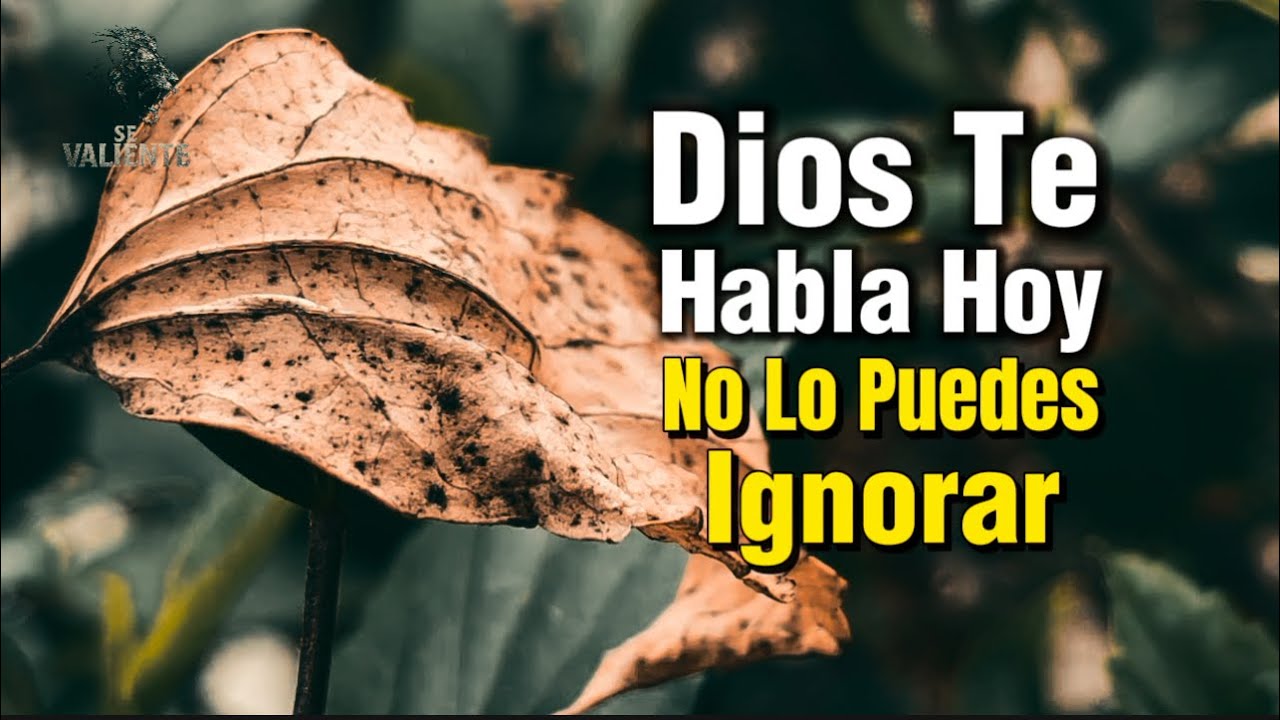 Dios te habla hoy No lo puedes ignorar Este mensaje es para ti - YouTube