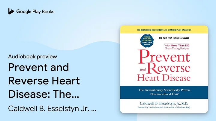 Prevent and Reverse Heart Disease: The… by Caldwell B. Esselstyn Jr. M.D. · Audiobook preview